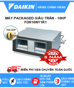 Máy Lạnh Packaged Giấu Trần FDR10NY1R1/RUR10NY1R1 - 10hp - Daikin 100,000BTU R410 - MỚI