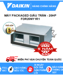 Máy Lạnh Packaged Giấu Trần FDR20NY1R1/RUR20NY1R1 - 20hp - Daikin 200,000BTU R410 - MỚI