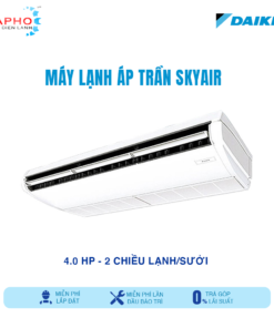 Máy lạnh áp trần 2 chiều Lạnh/Sưởi 4HP Daikin Inverter
