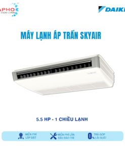 Máy lạnh áp trần 1 chiều lạnh 5,5HP Daikin Inverter