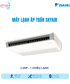 Máy lạnh áp trần 1 chiều lạnh 5HP Daikin Inverter