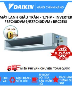 Máy lạnh giấu trần nối ống gió 1,7HP Daikin Inverter
