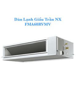 Dàn lạnh giấu trần AST trung bình FMA60RVMV, 2.5HP, 2 chiều - Lạnh/Sưởi, Daikin Inverter