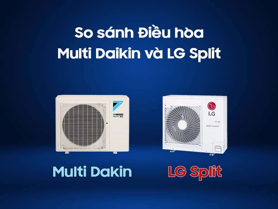 Multi Daikin và LG Split